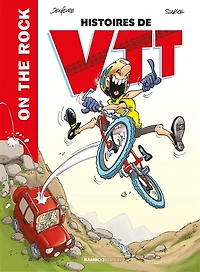 On the rock: histoires de VTT