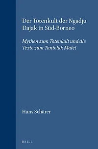 Der Totenkult der Ngadju Dajak in Süd-Borneo (2 vols.): Mythen zum Totenkult und die Texte zum Tantolak Matei