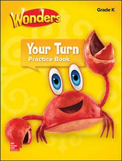 READING WONDERS YOUR TURN PRAC TICE BOOK GRADE K