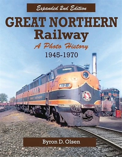 Great Northern Railway: A Photo History 1945-1970