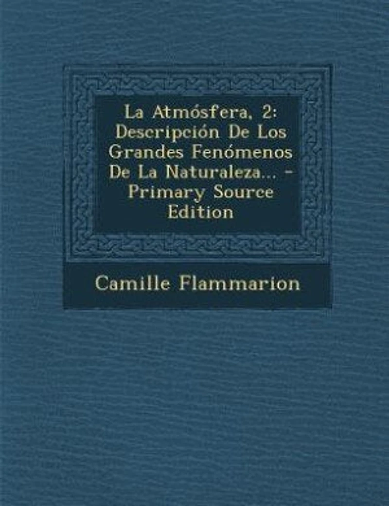 La Atmósfera, 2: Descripción De Los Grandes Fenómenos Naturaleza...
