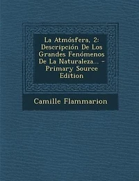 La Atmósfera, 2: Descripción De Los Grandes Fenómenos Naturaleza...
