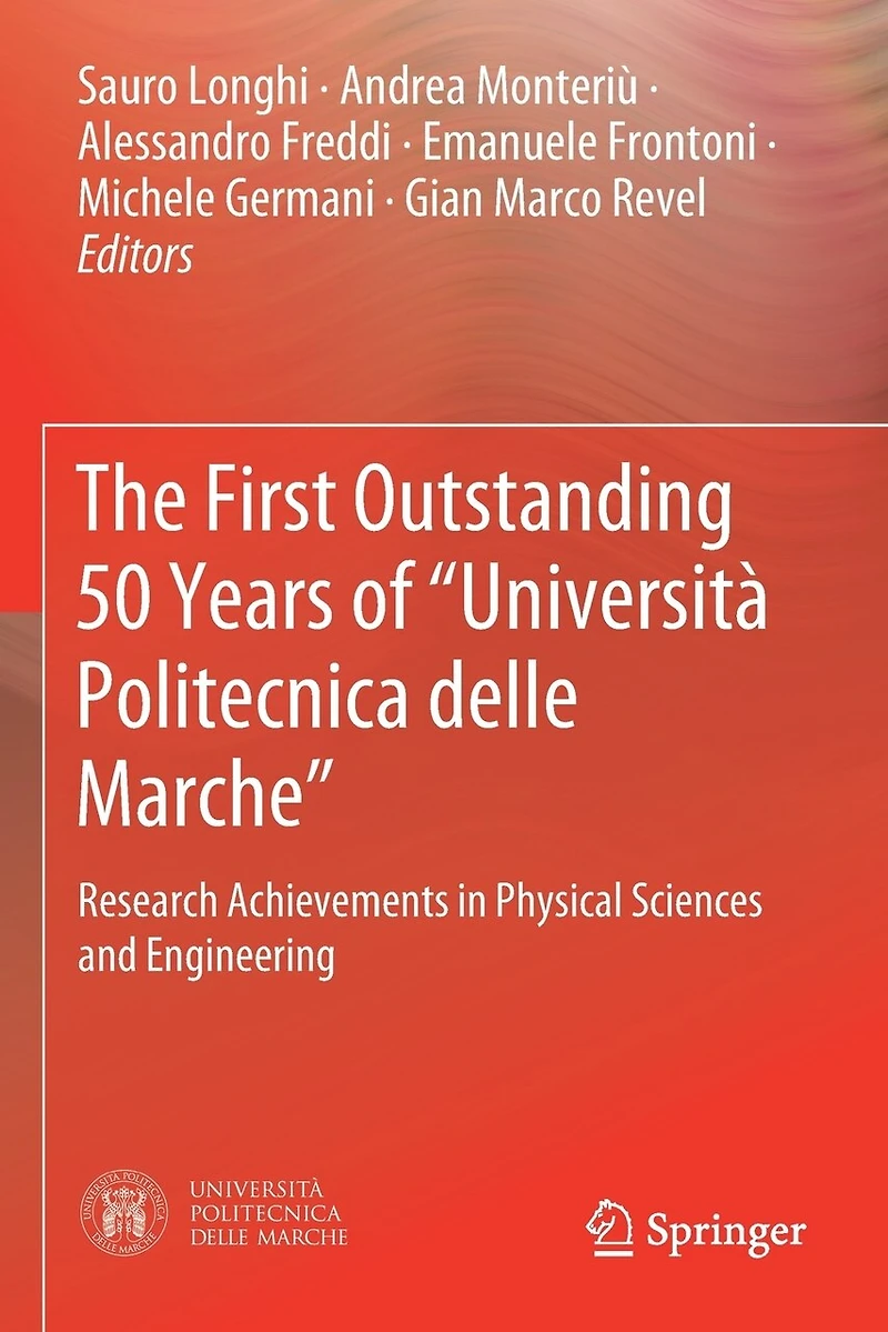 The First Outstanding 50 Years of "Universita Politecnica delle Marche": Research Achievements in Physical Sciences and Engineering