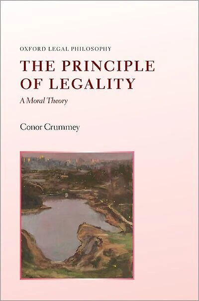 The Principle of Legality: A Moral Theory