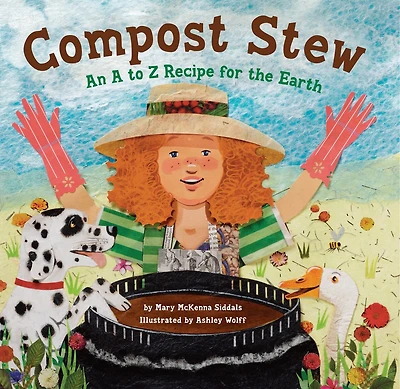 Compost Stew: An A To Z Recipe For The Earth