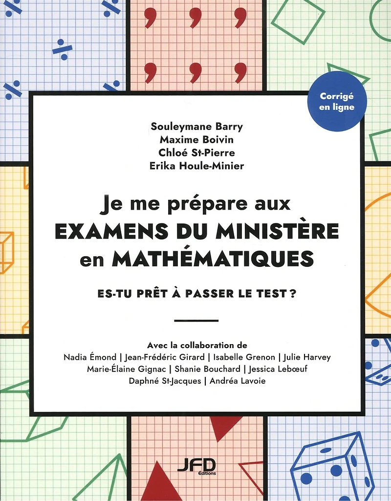 JE ME PRÉPARE AUX EXAMENS DU MINISTÈRE EN MATHÉMATIQUES: ES-TU PRÊT À PASSER LE TEST?