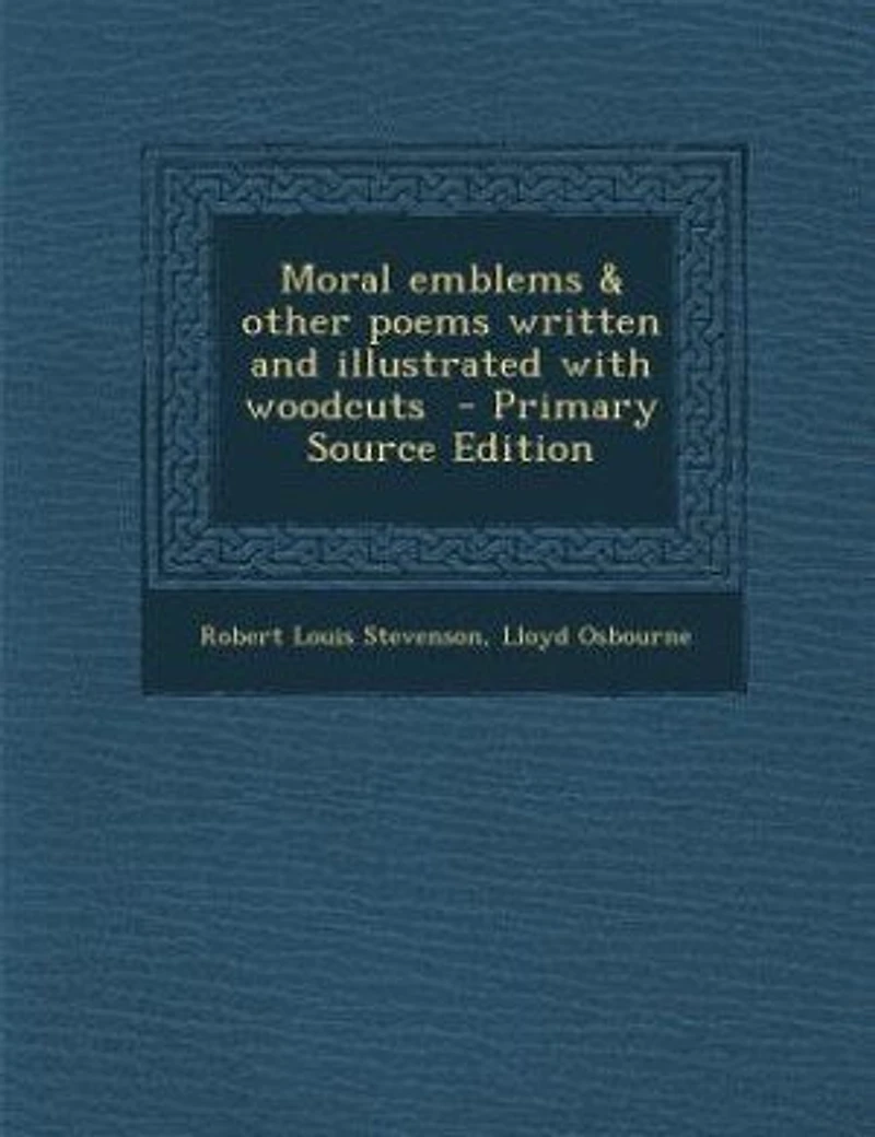 Moral Emblems & Other Poems Written and Illustrated With Woodcuts