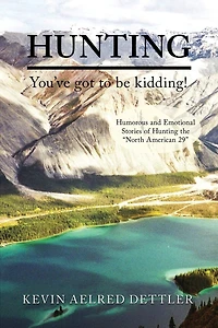 Hunting: You've Got to Be Kidding!