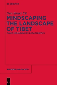 Mindscaping the Landscape of Tibet: Place, Memorability, Ecoaesthetics