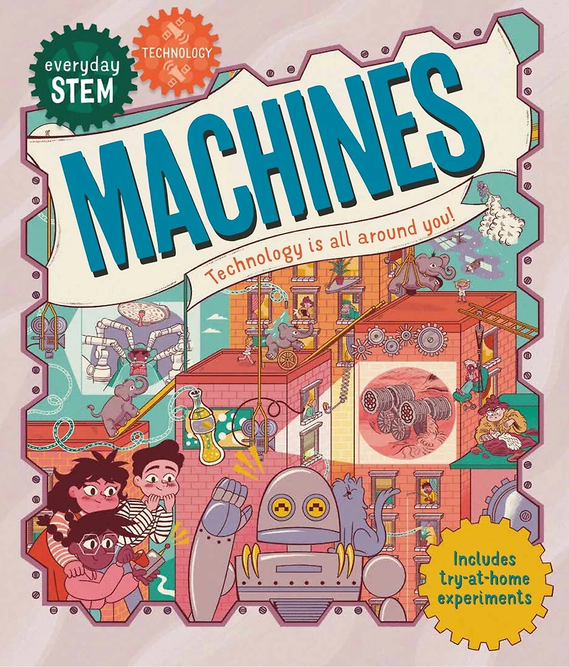 Everyday STEM Technology—Machines