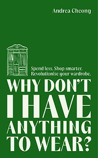 Why Don’t I Have Anything to Wear?: A Modern Guide Sustainable Clothing (Fashion Books, Climate Change Gifts, Essentials)