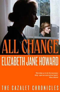 All Change: The Cazalet Chronicles, Book Five