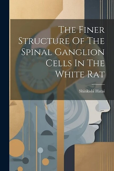 The Finer Structure Of The Spinal Ganglion Cells In The White Rat