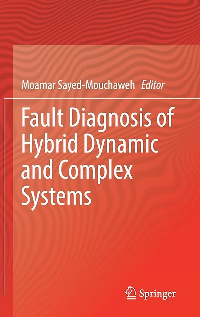 Fault Diagnosis of Hybrid Dynamic and Complex Systems