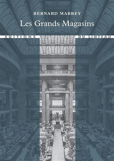 Les grands magasins: des origines à 1938