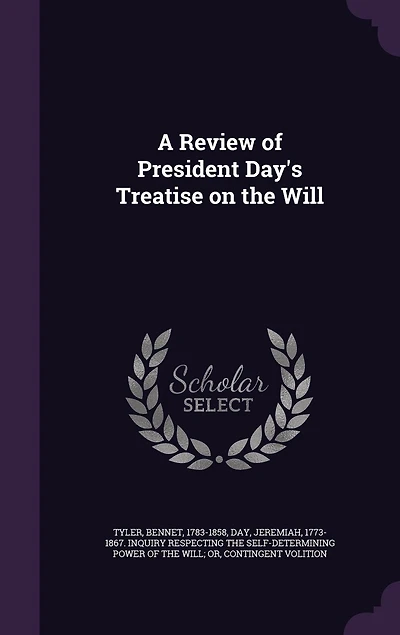 A Review of President Day's Treatise on the Will