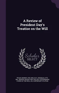 A Review of President Day's Treatise on the Will
