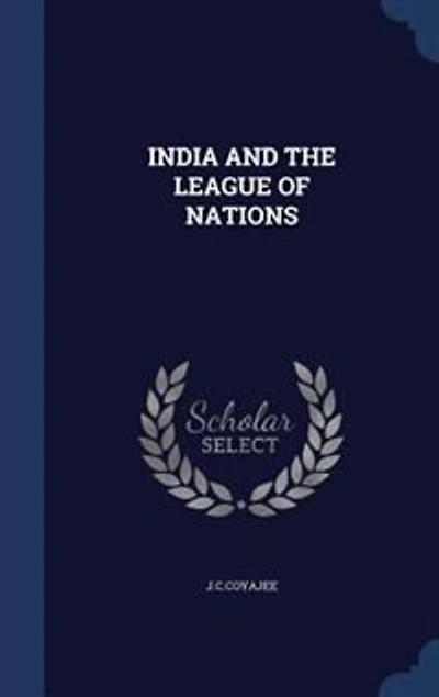INDIA AND THE LEAGUE OF NATIONS