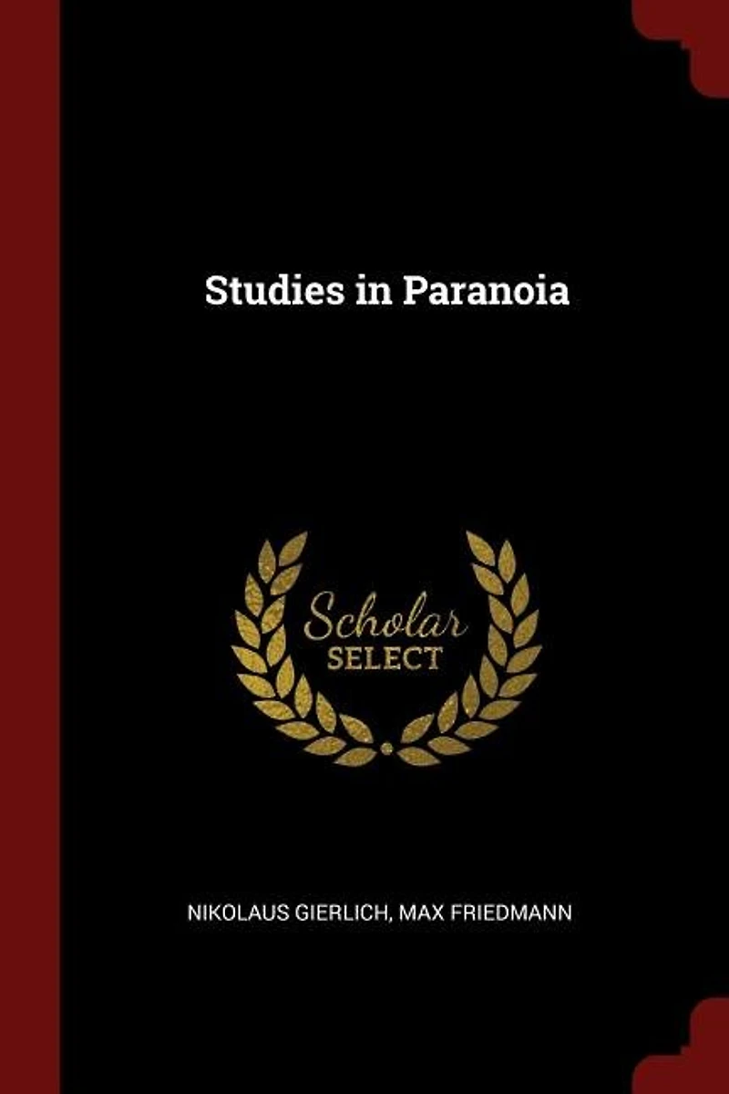 Studies Paranoia: Periodic Paranoia and the Origin of Paranoid Delusions (Classic Reprint)