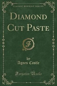 Diamond Cut Paste (Classic Reprint)