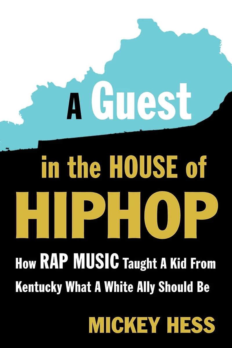 A Guest The House Of Hip-hop: How Rap Music Taught Kid From Kentucky What White Ally Should Be
