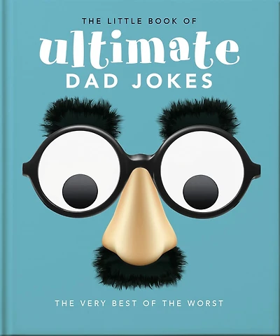 the Little Book of Ultimate Dad Jokes: Very Best Worst