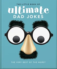 the Little Book of Ultimate Dad Jokes: Very Best Worst