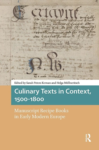 Culinary Texts Context, 1500-1800: Manuscript Recipe Books Early Modern Europe