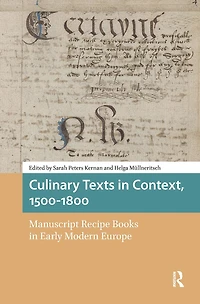 Culinary Texts Context, 1500-1800: Manuscript Recipe Books Early Modern Europe