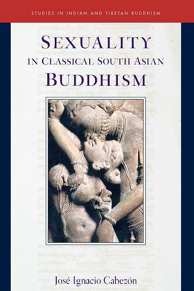 Sexuality Classical South Asian Buddhism