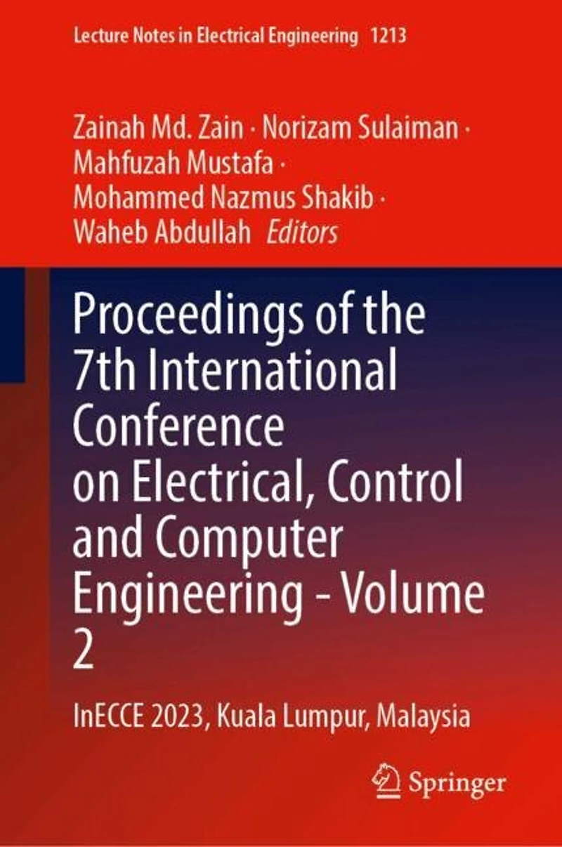Proceedings of the 7th International Conference on Electrical, Control and Computer Engineering-Volume 2: InECCE 2023, Kuala Lumpur, Malaysia