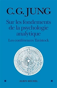 Sur les fondements de la psychologie analytique: les conférences Tavistock