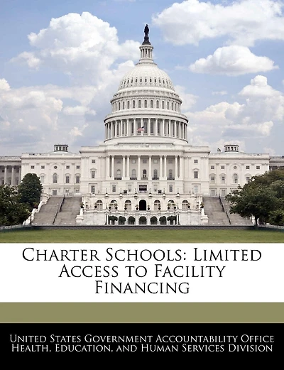 Charter Schools: Limited Access To Facility Financing