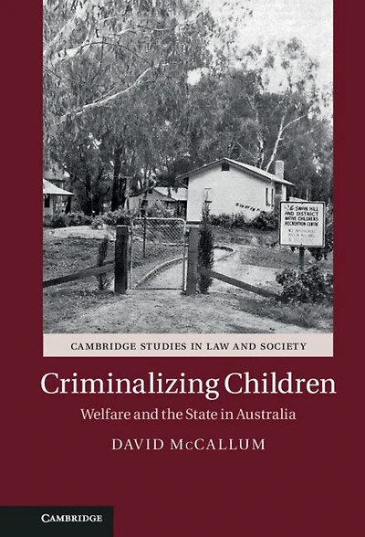 Criminalizing Children: Welfare And The State Australia