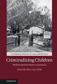 Criminalizing Children: Welfare And The State Australia