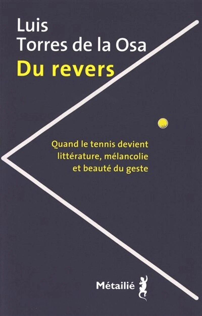 du revers: quand le tennis devient littérature, mélancolie et beauté geste