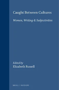 Caught Between Cultures: Women, Writing & Subjectivities