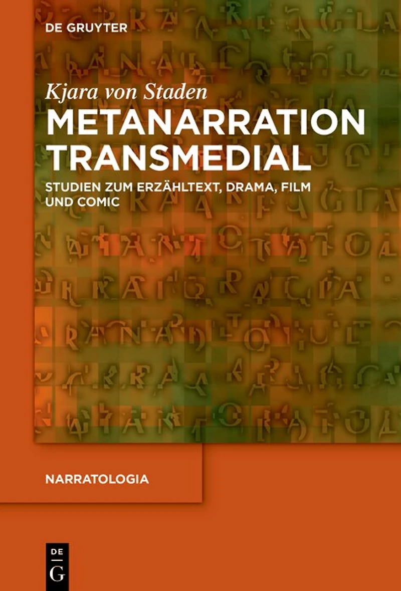 Metanarration transmedial: Studien zum Erzähltext, Drama, Film und Comic