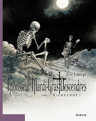 Monsieur Mardi-Gras Descendres - Tome 1 - Bienvenue !