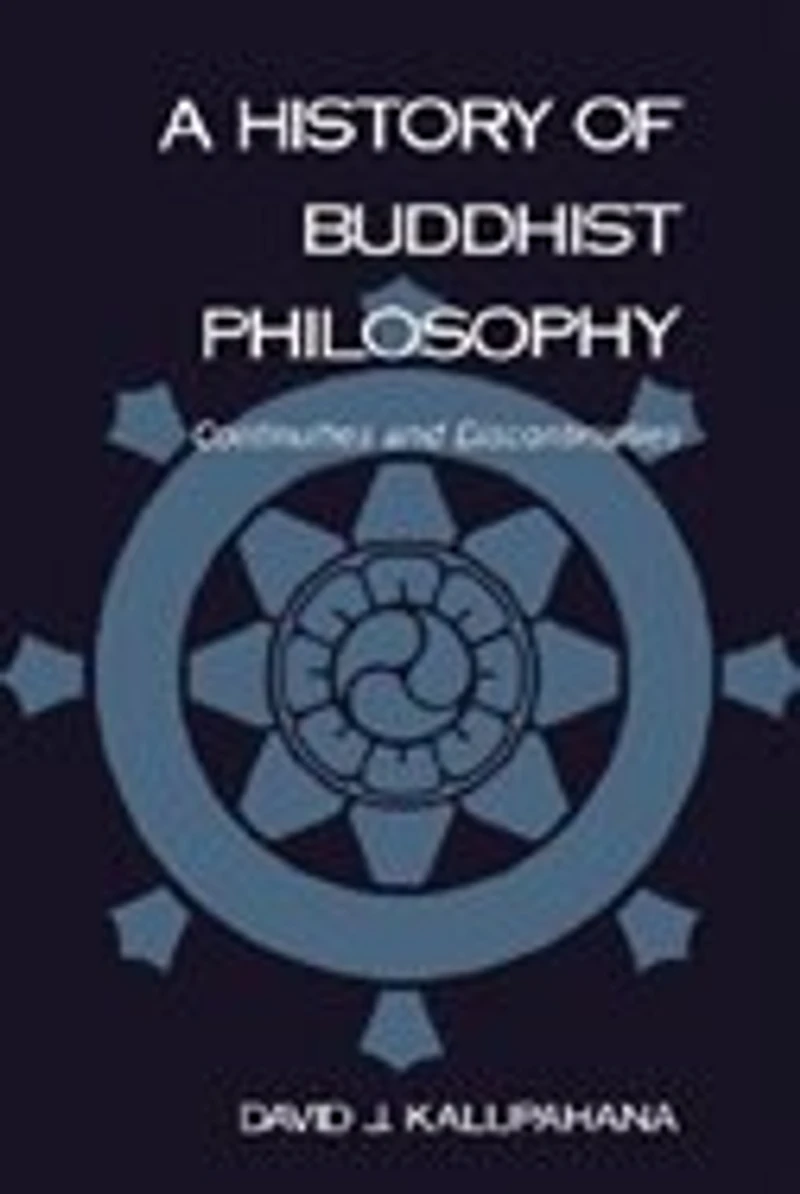 A History of Buddhist Philosophy: Continuities and Discontinuities