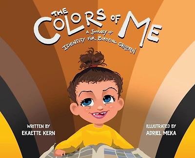 The Colors of Me: A Journey of Identity for Biracial Children