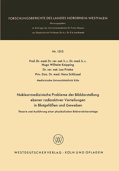 Nuklearmedizinische Probleme der Bilddarstellung ebener radioaktiver Verteilungen in Blutgefäßen und Geweben: Theorie und Ausführung einer physikalischen Bildverstärkeranlage