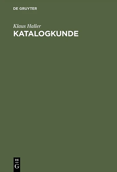 Katalogkunde: Eine Einführung in die Formal- und Sacherschließung