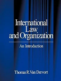 International Law And Organization: An Introduction