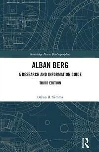 Alban Berg: A Research And Information Guide