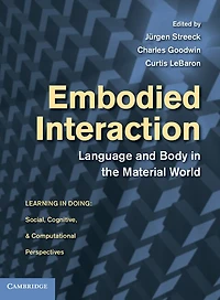 Embodied Interaction: Language And Body The Material World
