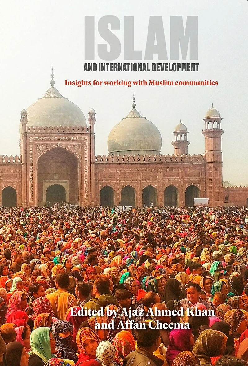 Islam And International Development: Insights For Working With Muslim Communities
