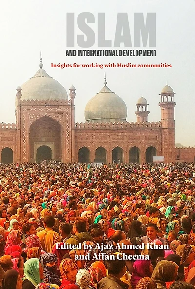 Islam And International Development: Insights For Working With Muslim Communities