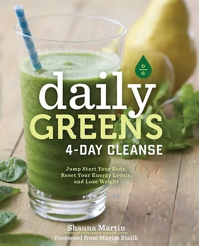 Daily Greens 4-Day Cleanse: Jump Start Your Health, Reset Energy, and Look Feel Better than Ever!