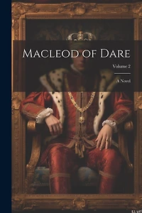 Macleod of Dare: A Novel; Volume 2